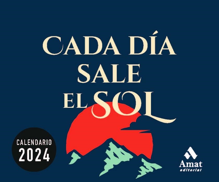 CALENDARIO CADA DÍA SALE EL SOL 2024 | 9788419870001 | AA.DD. | Llibreria Drac - Librería de Olot | Comprar libros en catalán y castellano online