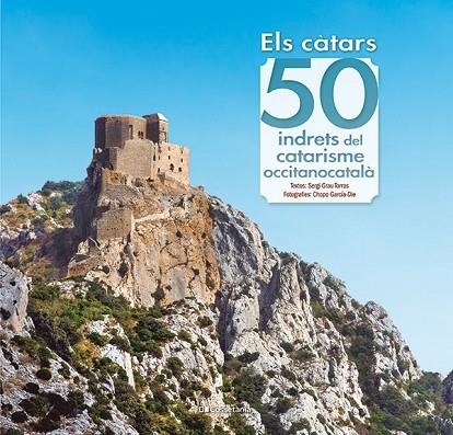 CÀTARS 50 INDRETS DEL CATARISME OCCITANOCATALÀ | 9788413563060 | GRAU, SERGI | Llibreria Drac - Librería de Olot | Comprar libros en catalán y castellano online