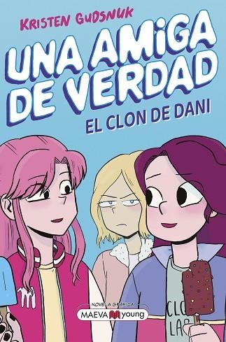 CLON DE DANI, (UNA AMIGA DE VERDAD) | 9788419638113 | GUDSNUK, KRISTEN | Llibreria Drac - Librería de Olot | Comprar libros en catalán y castellano online