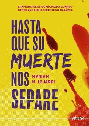 HASTA QUE SU MUERTE NOS SEPARE | 9788419478238 | LEJARDI, MIRIAM | Llibreria Drac - Llibreria d'Olot | Comprar llibres en català i castellà online