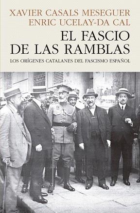 FASCIO DE LAS RAMBLAS, EL | 9788412595468 | CASALS, XAVIER; UCELAY-DA, ENRIC | Llibreria Drac - Librería de Olot | Comprar libros en catalán y castellano online