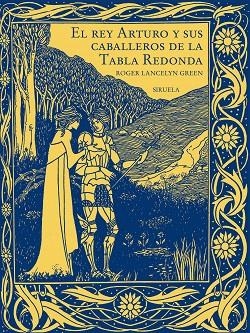 REY ARTURO Y SUS CABALLEROS DE LA TABLA REDONDA, EL | 9788419744500 | LANCELYN GREEN, ROGER | Llibreria Drac - Librería de Olot | Comprar libros en catalán y castellano online