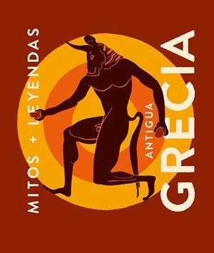 MITOS Y LEYENDAS DE LA ANTIGUA GRECIA | 9788419599353 | ARIAS, JOAQUÍN | Llibreria Drac - Llibreria d'Olot | Comprar llibres en català i castellà online