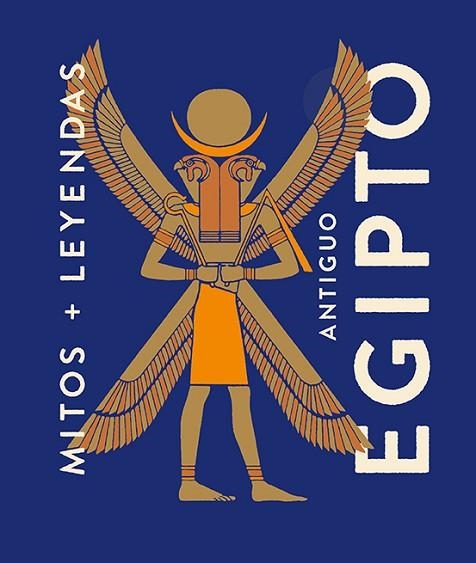 MITOS Y LEYENDAS ANTIGUO EGIPTO | 9788419599339 | MARCOS, EVA MARÍA | Llibreria Drac - Librería de Olot | Comprar libros en catalán y castellano online