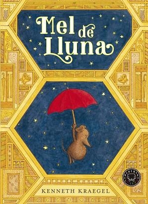 MEL DE LLUNA (NOVA EDICIÓ) | 9788419654649 | KRAEGEL, KENNETH | Llibreria Drac - Librería de Olot | Comprar libros en catalán y castellano online