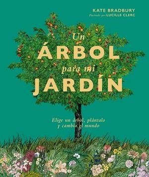 ÁRBOL PARA MI JARDÍN, UN | 9788419043252 | BRADBURY, KATE | Llibreria Drac - Librería de Olot | Comprar libros en catalán y castellano online