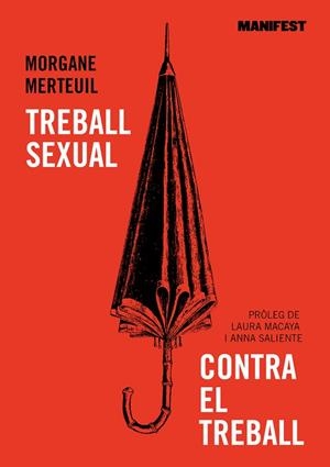 TREBALL SEXUAL CONTRA EL TREBALL | 9788419719034 | MERTEUIL, MORGANE | Llibreria Drac - Librería de Olot | Comprar libros en catalán y castellano online