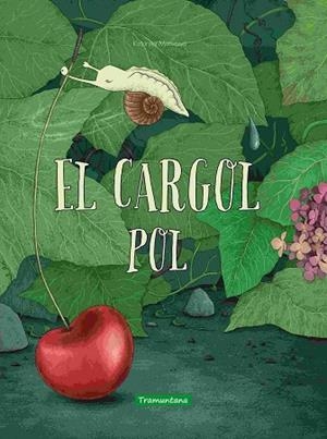 CARGOL POL, EL | 9788418520549 | MACUROVÁ, KATARÍNA | Llibreria Drac - Librería de Olot | Comprar libros en catalán y castellano online