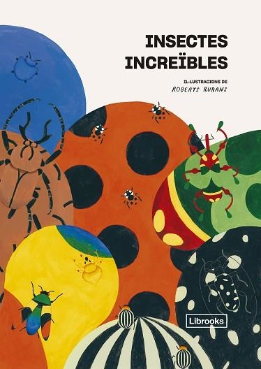 INSECTES INCREÏBLES | 9788412725322 | VICTION WORKSHOP LTD. | Llibreria Drac - Librería de Olot | Comprar libros en catalán y castellano online