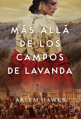 MÁS ALLÁ DE LOS CAMPOS DE LAVANDA | 9788419386151 | HAWKS, ARLEM | Llibreria Drac - Librería de Olot | Comprar libros en catalán y castellano online