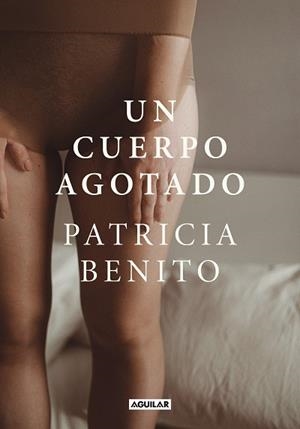 CUERPO AGOTADO, UN | 9788403523890 | BENITO, PATRICIA | Llibreria Drac - Librería de Olot | Comprar libros en catalán y castellano online