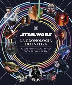 STAR WARS. LA CRONOLOGÍA DEFINITIVA | 9780241637067 | DK | Llibreria Drac - Librería de Olot | Comprar libros en catalán y castellano online