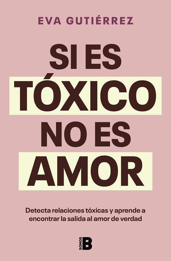 SI ES TÓXICO NO ES AMOR | 9788466676601 | GUTIÉRREZ CAMPO, EVA | Llibreria Drac - Librería de Olot | Comprar libros en catalán y castellano online