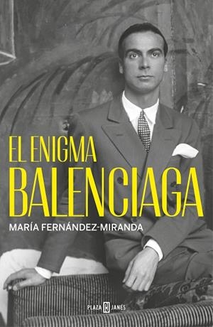ENIGMA BALENCIAGA, EL | 9788401032233 | FERNÁNDEZ-MIRANDA, MARÍA | Llibreria Drac - Librería de Olot | Comprar libros en catalán y castellano online