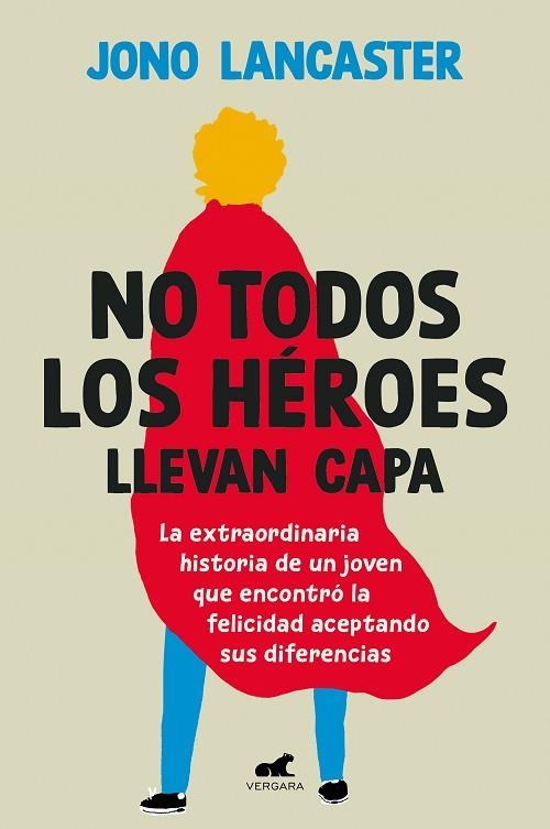 NO TODOS LOS HÉROES LLEVAN CAPA | 9788419820020 | LANCASTER, JONO | Llibreria Drac - Librería de Olot | Comprar libros en catalán y castellano online