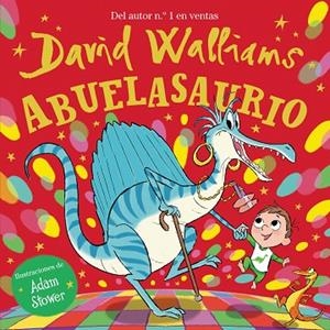ABUELASAURIO | 9788448863395 | WALLIAMS, DAVID | Llibreria Drac - Librería de Olot | Comprar libros en catalán y castellano online