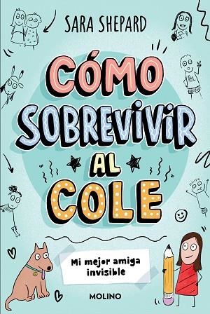 MI MEJOR AMIGA INVISIBLE (CÓMO SOBREVIVIR AL COLE 1) | 9788427237070 | SHEPARD, SARA | Llibreria Drac - Llibreria d'Olot | Comprar llibres en català i castellà online