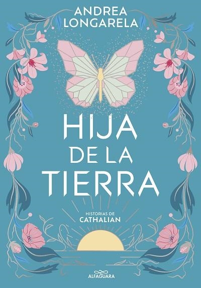 HIJA DE LA TIERRA (HISTORIAS DE CATHALIAN 1) | 9788419507402 | LONGARELA, ANDREA | Llibreria Drac - Librería de Olot | Comprar libros en catalán y castellano online