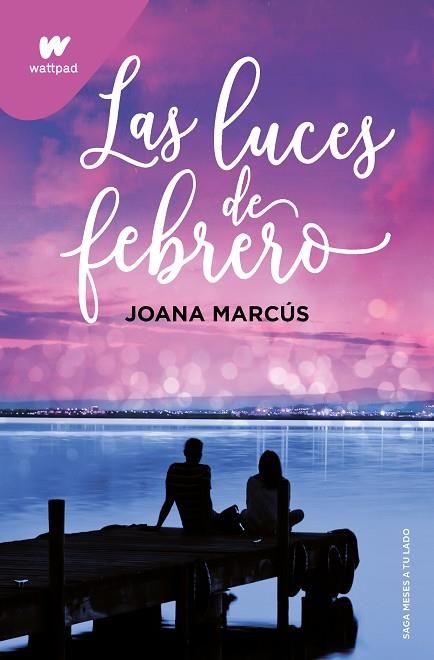 LUCES DE FEBRERO, LAS (MESES A TU LADO 4) | 9788419421135 | MARCÚS, JOANA | Llibreria Drac - Librería de Olot | Comprar libros en catalán y castellano online