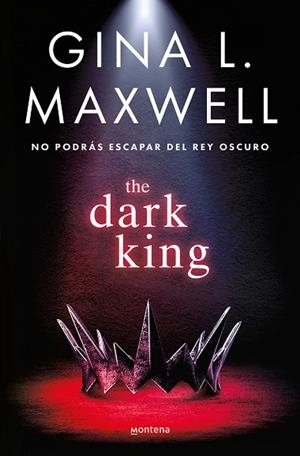 THE DARK KING | 9788419650283 | MAXWELL, GINA L. | Llibreria Drac - Llibreria d'Olot | Comprar llibres en català i castellà online