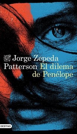 DILEMA DE PENÉLOPE, EL | 9788423364022 | ZEPEDA PATTERSON, JORGE | Llibreria Drac - Librería de Olot | Comprar libros en catalán y castellano online