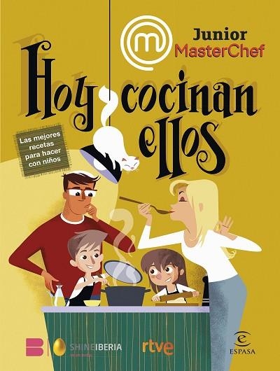 MASTERCHEF JUNIOR. HOY COCINAN ELLOS | 9788467070644 | SHINE | RTVE | Llibreria Drac - Librería de Olot | Comprar libros en catalán y castellano online