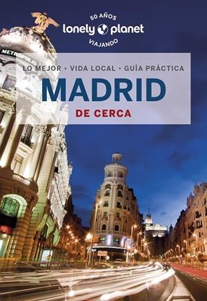 MADRID DE CERCA 2023 (LONELY PLANET) | 9788408260851 | HUGHES, FELICITY | Llibreria Drac - Librería de Olot | Comprar libros en catalán y castellano online