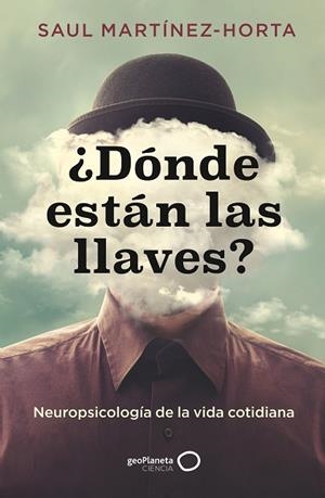 ¿DÓNDE ESTÁN LAS LLAVES? | 9788408273486 | MARTÍNEZ-HORTA, SAUL | Llibreria Drac - Librería de Olot | Comprar libros en catalán y castellano online