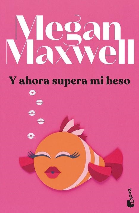 Y AHORA SUPERA MI BESO | 9788408279433 | MAXWELL, MEGAN | Llibreria Drac - Librería de Olot | Comprar libros en catalán y castellano online