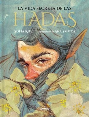 VIDA SECRETA DE LAS HADAS, LA | 9788419875082 | RHEI, SOFIA; SANTOS, ANA | Llibreria Drac - Librería de Olot | Comprar libros en catalán y castellano online