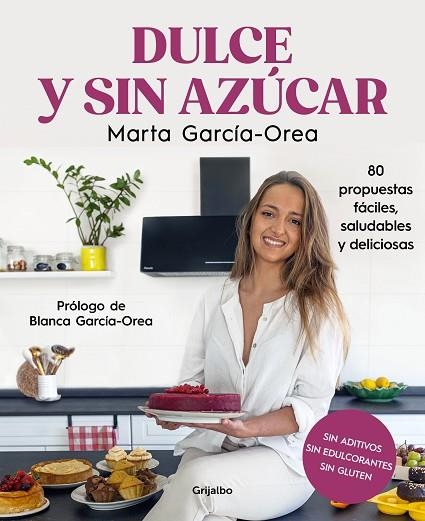 DULCE Y SIN AZÚCAR | 9788425363078 | GARCÍA-OREA, MARTA | Llibreria Drac - Librería de Olot | Comprar libros en catalán y castellano online