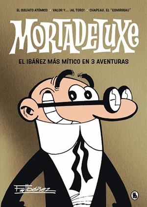 MORTADELUXE | 9788402429353 | IBÁÑEZ, FRANCISCO | Llibreria Drac - Llibreria d'Olot | Comprar llibres en català i castellà online