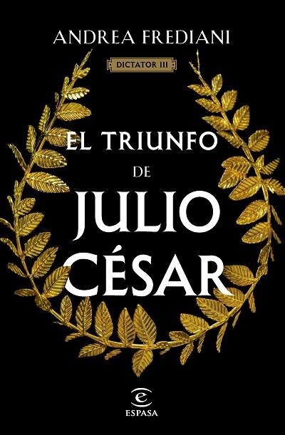 TRIUNFO DE JULIO CÉSAR, EL (SERIE DICTATOR 3) | 9788467071535 | FREDIANI, ANDREA | Llibreria Drac - Librería de Olot | Comprar libros en catalán y castellano online