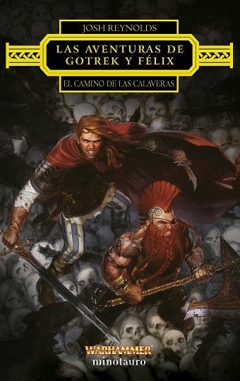 AVENTURAS DE GOTREK Y FÉLIX, LAS. EL CAMINO DE LAS CALAVERAS | 9788445015209 | REYNOLDS, JOSH | Llibreria Drac - Librería de Olot | Comprar libros en catalán y castellano online