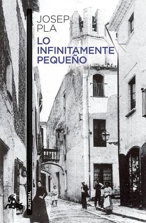 LO INFINITAMENTE PEQUEÑO | 9788423364305 | PLA, JOSEP | Llibreria Drac - Librería de Olot | Comprar libros en catalán y castellano online