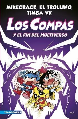 COMPAS Y EL FIN DEL MULTIVERSO, LOS (LOS COMPAS 10) | 9788427051454 | MIKECRACK; EL TROLLINO; TIMBA VK | Llibreria Drac - Llibreria d'Olot | Comprar llibres en català i castellà online