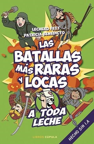 BATALLAS MÁS RARAS Y LOCAS, LAS | 9788448037925 | LECHERO FETT; BENEDICTO, PATRICIA | Llibreria Drac - Librería de Olot | Comprar libros en catalán y castellano online