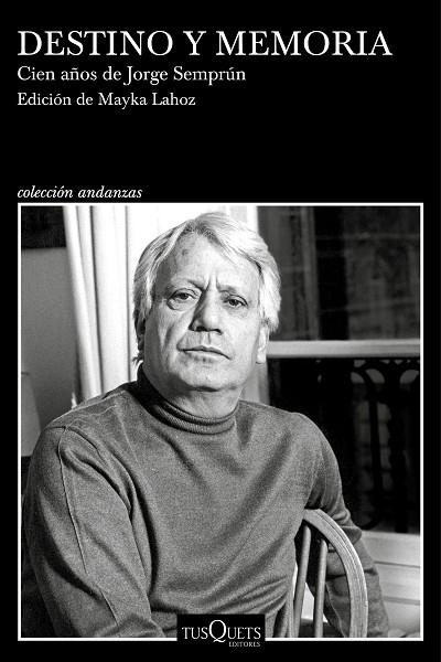 DESTINO Y MEMORIA. CIEN AÑOS DE JORGE SEMPRÚN | 9788411073660 | LAHOZ, MAYKA | Llibreria Drac - Librería de Olot | Comprar libros en catalán y castellano online