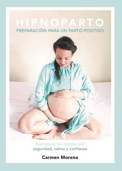 HIPNOPARTO | 9781739749613 | MORENO, CARMEN | Llibreria Drac - Librería de Olot | Comprar libros en catalán y castellano online