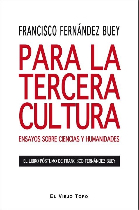 PARA LA TERCERA CULTURA | 9788492616053 | FERNÁNDEZ BUEY, FRANCISCO | Llibreria Drac - Librería de Olot | Comprar libros en catalán y castellano online