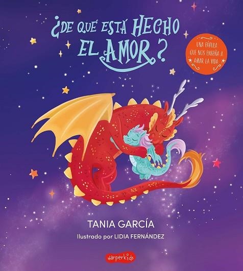 ¿DE QUÉ ESTÁ HECHO EL AMOR? | 9788418774973 | GARCÍA, TANIA | Llibreria Drac - Librería de Olot | Comprar libros en catalán y castellano online