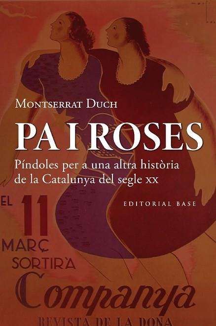 PA I ROSES. PÍNDOLES PER A UNA ALTRA HISTÒRIA DEL SEGLE XX | 9788419007780 | DUCH PLANA, MONTSERRAT | Llibreria Drac - Librería de Olot | Comprar libros en catalán y castellano online