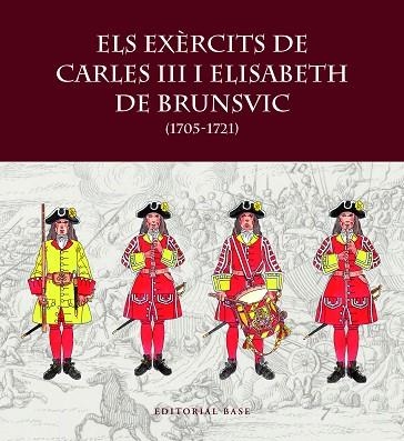EXÈRCITS DE CARLES III I ELISABET DE BRUNSVIC, ELS | 9788419007797 | RIART, FRANCESC; BOERI, GIANCARLO; HERNÀNDEZ, FRANCESC XAVIER | Llibreria Drac - Librería de Olot | Comprar libros en catalán y castellano online
