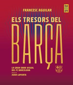 TRESORS DEL BARÇA, ELS | 9788419430076 | AGUILAR, FRANCESC | Llibreria Drac - Llibreria d'Olot | Comprar llibres en català i castellà online