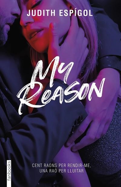 MY REASON | 9788419150776 | ESPÍGOL, JUDITH | Llibreria Drac - Llibreria d'Olot | Comprar llibres en català i castellà online