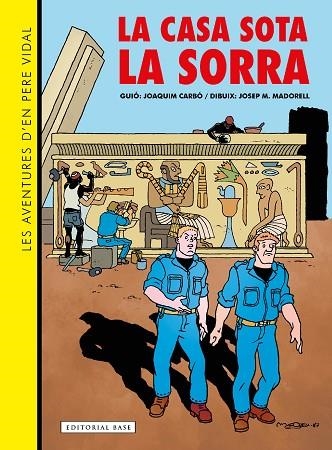 CASA SOTA LA SORRA, LA (LES AVENTURES D'EN PERE VIDAL) | 9788419007834 | CARBÓ, JOAQUIM; MADORELL, JOSEP MARIA | Llibreria Drac - Librería de Olot | Comprar libros en catalán y castellano online
