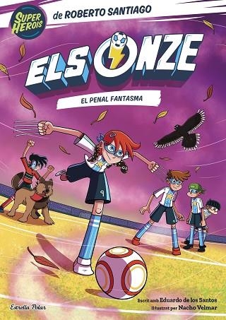 PENAL FANTASMA, EL (ELS ONZE 6) | 9788413896892 | SANTIAGO, ROBERTO; DE LOS SANTOS, EDUARDO | Llibreria Drac - Librería de Olot | Comprar libros en catalán y castellano online