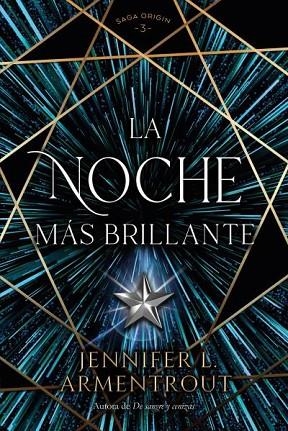 NOCHE MÁS BRILLANTE, LA | 9788419131416 | ARMENTROUT, JENNIFER | Llibreria Drac - Librería de Olot | Comprar libros en catalán y castellano online
