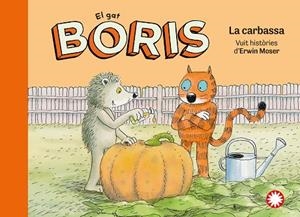 CARBASSA, LA (EL GAT BORIS) | 9788419401663 | MOSER, ERWIN | Llibreria Drac - Librería de Olot | Comprar libros en catalán y castellano online