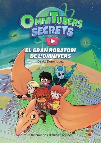 GRAN ROBATORI DE L'OMNIVERS, EL (OMNITUBERS SECRETS) | 9788466156356 | DOMÍNGUEZ, DAVID | Llibreria Drac - Librería de Olot | Comprar libros en catalán y castellano online